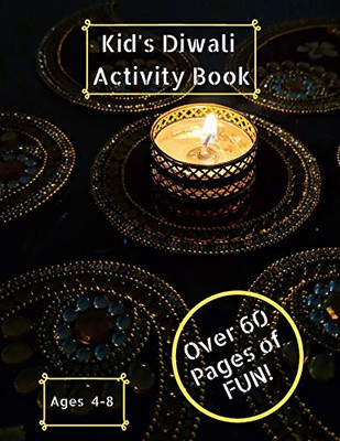 Kid's Diwali Activity Book: Comes with Four Different Activities for Children!, Diwali Gifts, Diwali Celebrations in my World, [8.5 in. x 11 in.] (Diwali for Kids)