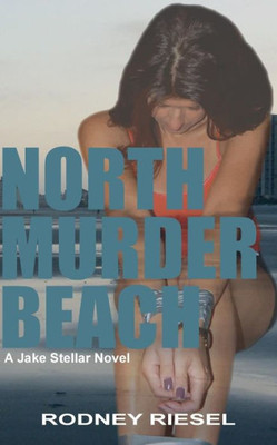 North Murder Beach: A Jake Stellar Novel (A Jake Stellar Series)
