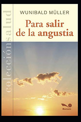 PARA SALIR DE LA ANGUSTIA (Spanish Edition)
