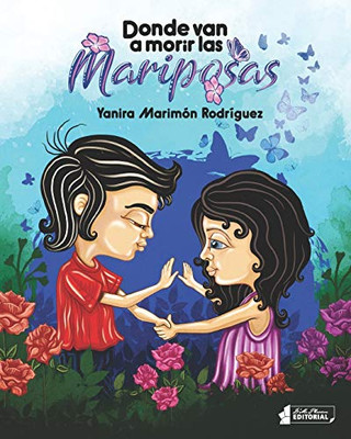 Donde van a morir las mariposas (Spanish Edition)