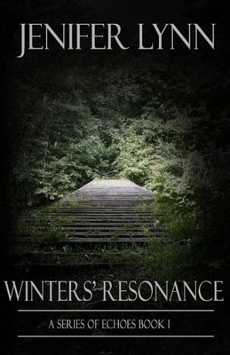 Winters' Resonance (A Series Of Echoes)