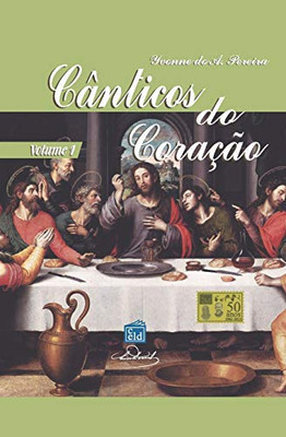 Cânticos do Coração - Volume 1: Vol 1 (Portuguese Edition)