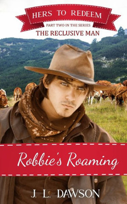 Robbie's Roaming: Hers To Redeem: Book 21