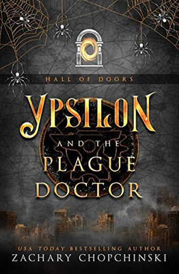 Ypsilon and The Plague Doctor (The Hall of Doors)