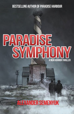 Paradise Symphony: A Noir Horror Thriller (The Paradise Series)