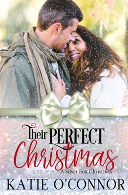 Their Perfect Christmas (A Silver Fox Christmas)