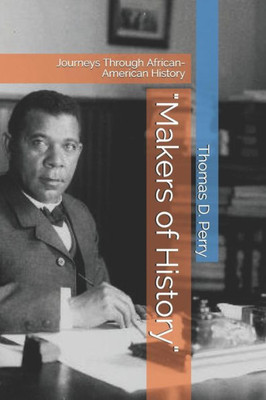Makers Of History: Journeys Through African-American History