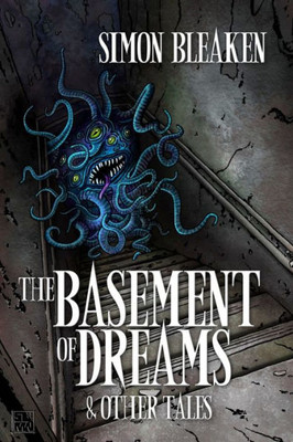 The Basement Of Dreams & Other Tales