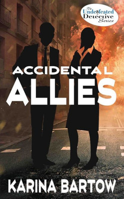 Accidental Allies (Unde(A)Feated Detective)