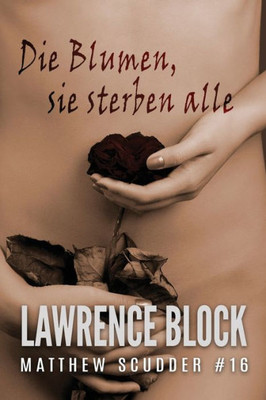 Die Blumen, Sie Sterben Alle (Matthew Scudder) (German Edition)