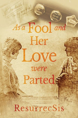 As A Fool And Her Love Were Parted