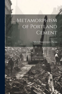 ... Metamorphism Of Portland Cement