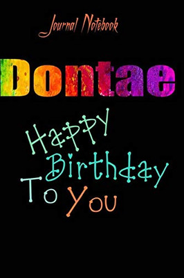 Dontae: Happy Birthday To you Sheet 9x6 Inches 120 Pages with bleed - A Great Happy birthday Gift