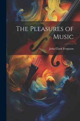 The Pleasures Of Music