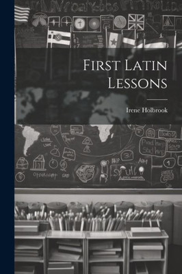 First Latin Lessons