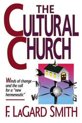 The Cultural Church: Winds Of Change And The Call For A New Hermeneutic