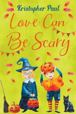 Love Can Be Scary