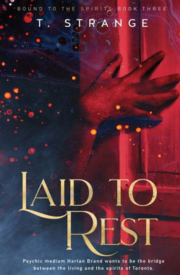 Laid To Rest (Bound To The Spirits)