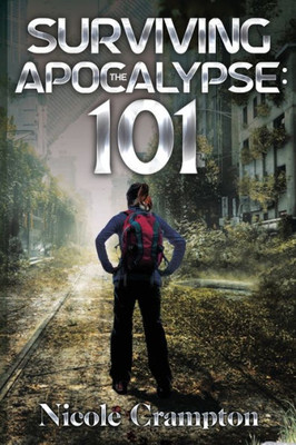 Surviving The Apocalypse: 101