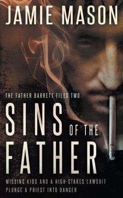 Sins Of The Father: A Noir Mystery (The Father Barrett Files)