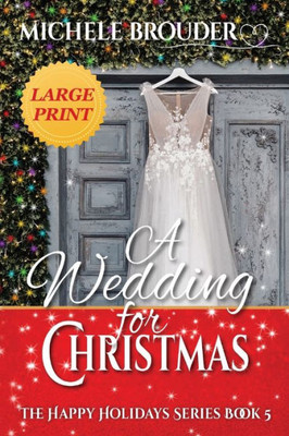 A Wedding For Christmas Large Print (Happy Holidays)