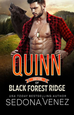Shifters Of Black Forest Ridge: Quinn: A Fated Mates Paranormal Romance (Shifters Of Black Forest Ridge Romance)