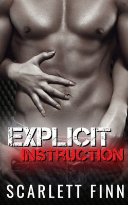 Explicit Instruction: Enemies To Lovers: Held Captive By A Dirty Talking Alpha.