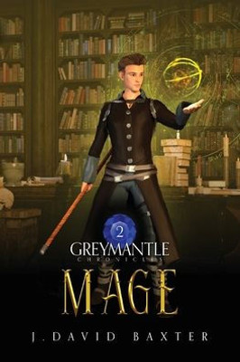 Mage: Greymantle Chronicles: Book Two