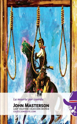 La Muerte Por Cuerda (Colección Oeste) (Spanish Edition)