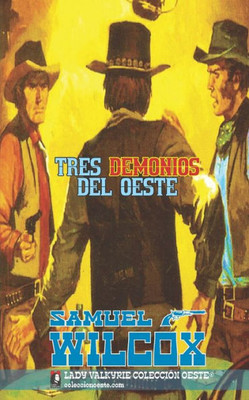 Tres Demonios Del Oeste (Colección Oeste) (Spanish Edition) Tres Demonios Del Oeste (Colección Oeste) (Spanish Edition)