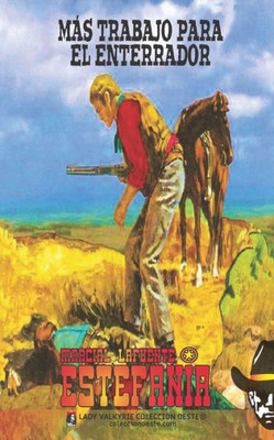 Más Trabajo Para El Enterrador (Colección Oeste) (Spanish Edition)