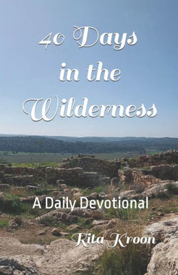 40 Days In The Wilderness