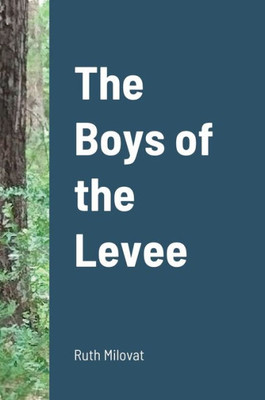 The Boys Of The Levee