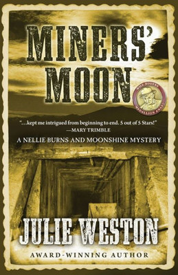 Miners' Moon (Nellie Burns And Moonshine Mystery)