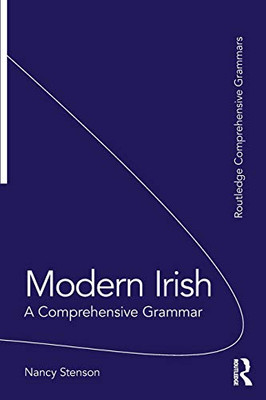 Modern Irish: A Comprehensive Grammar (Routledge Comprehensive Grammars)