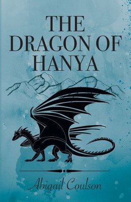The Dragon Of Hanya (Alicia Rivers)