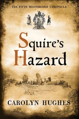 Squire's Hazard: The Fifth Meonbridge Chronicle (The Meonbridge Chronicles)