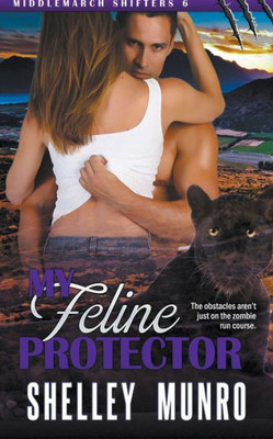 My Feline Protector (Middlemarch Shifters)