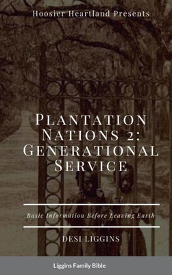 The Plantation Nations 2: Generational Service