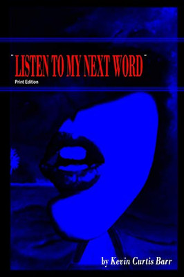 " LISTEN TO MY NEXT WORD " print edition