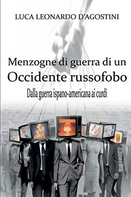 Menzogne di guerra di un Occidente russofobo (Italian Edition)