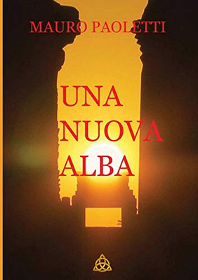 UNA NUOVA ALBA (Italian Edition)