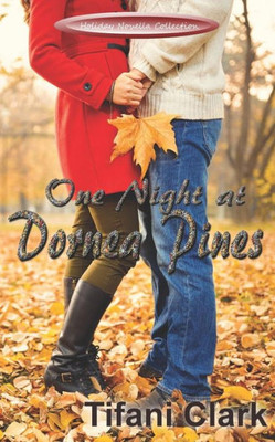 One Night At Dornea Pines (Holiday Novella Collection)