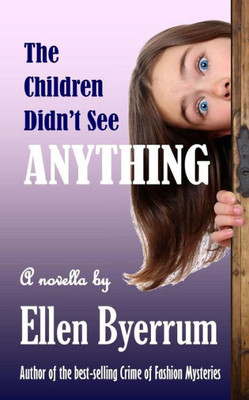 The Children Didn'T See Anything (The Bresette Twins Mysteries)