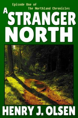 A Stranger North (The Northland Chronicles)