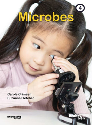 Microbes: Book 4 (Healthy Me!)
