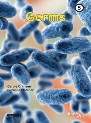 Germs: Book 5 (Healthy Me!)