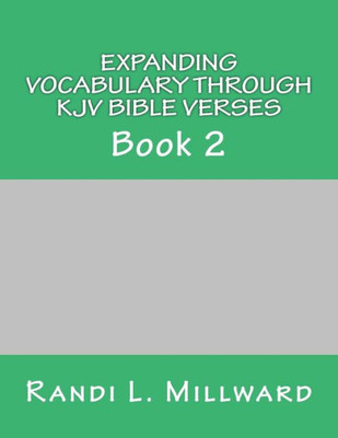Expanding Vocabulary Through Kjv Bible Verses: Book 2 (Christian Vocabulary Curriculum Series)