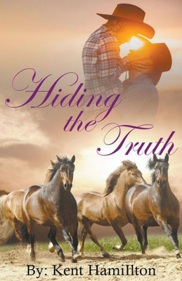 Hiding The Truth (2) (Mail Order Brides Western Historical Romance)