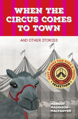 When The Circus Comes To Town And Other Stories